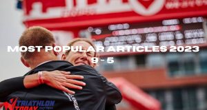 Triathlon Today’s most-read articles 2023: 9-5 Triathlon Today’s most-read articles 2023: 9-5